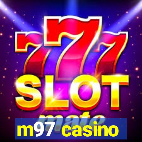 m97 casino